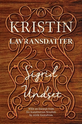 Kristin Lavransdatter: The Complete Trilogy by Undset, Sigrid