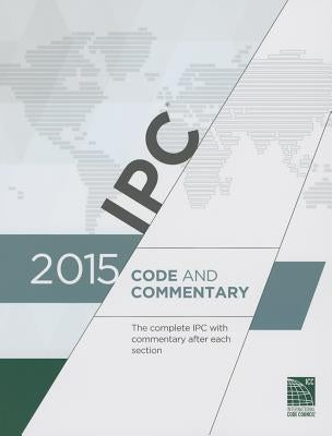 2015 International Plumbing Code Commentary (Includes Ipsdc) by International Code Council