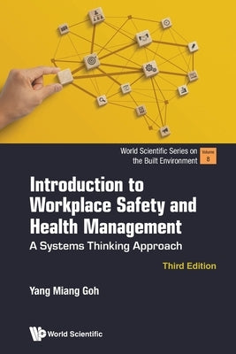 Intro to Workplace Safe (3rd Ed) by Yang Miang Goh