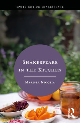 Shakespeare in the Kitchen by Nicosia, Marissa
