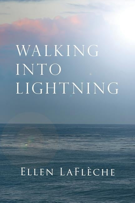 Walking Into Lightning by LaflÃ¨che, Ellen