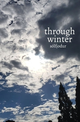 through winter by SÃ³lfjodur