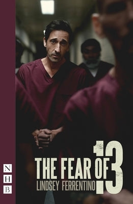 The Fear of 13 (Broadway Edition) by Ferrentino, Lindsey