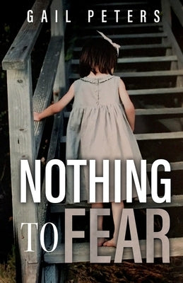 Nothing to Fear by Peters, Gail