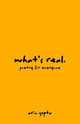 what's real by Gupta, Ariv
