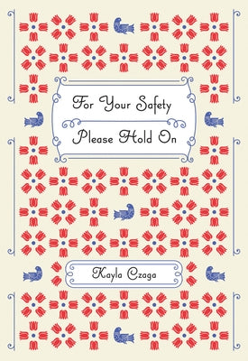 For Your Safety Please Hold on by Czaga, Kayla