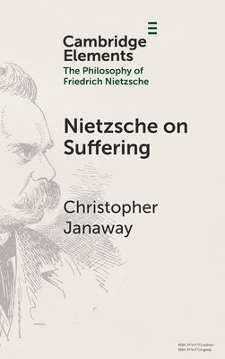 Nietzsche on Suffering by Janaway, Christopher