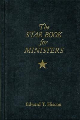 The Star Book for Ministers by Hiscox, Edward T.