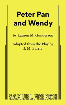 Peter Pan and Wendy by Gunderson, Lauren