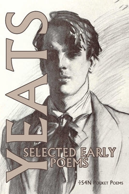 Selected Early Poems by Yeats, W. B.