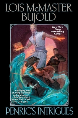 Penric's Intrigues by Bujold, Lois McMaster