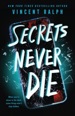 Secrets Never Die by Ralph, Vincent