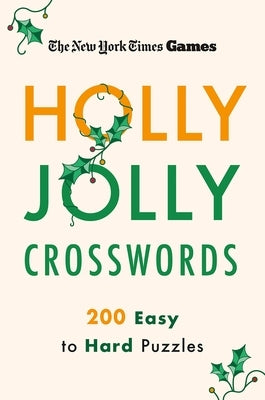 New York Times Games Holly Jolly Crosswords: 200 Easy to Hard Puzzles by New York Times