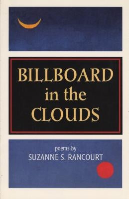 Billboard in the Clouds by Rancourt, Suzanne S.
