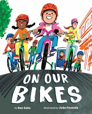 On Our Bikes by Saks, Dan