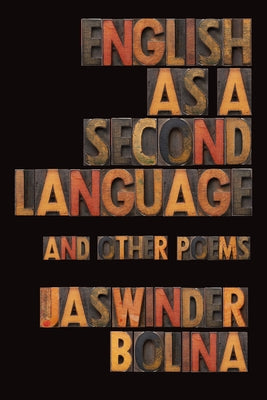 English as a Second Language and Other Poems by Bolina, Jaswinder