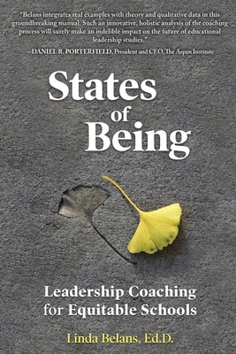 States of Being: Leadership Coaching for Equitable Schools by Belans, Linda