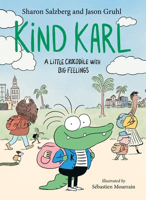 Kind Karl: A Little Crocodile with Big Feelings by Gruhl, Jason