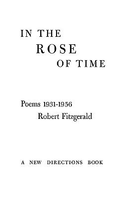 In the Rose of Time: Poems, 1939-1956 by Fitzgerald, Robert