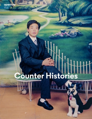 Counter Histories: Aperture 254 by Aperture, Aperture
