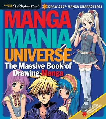 Manga Mania Universe: The Massive Book of Drawing Manga by Hart, Christopher