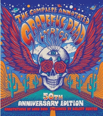 The Complete Annotated Grateful Dead Lyrics by Dodd, David G.