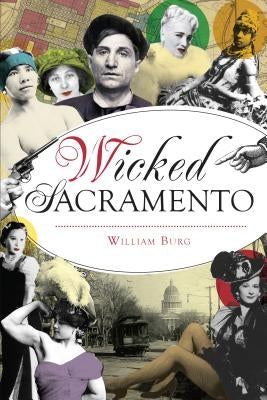 Wicked Sacramento by Burg, William