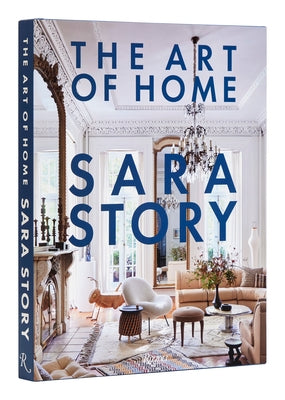 The Art of Home by Story, Sara