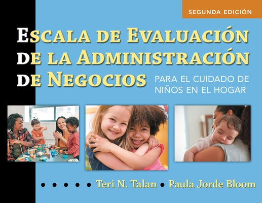 Escala de Evaluación de la Administración de Negocios (Spanish Bas): Para El Cuidado de Niños En El Hogar (Bas2 Espanol) by Talan, Teri N.