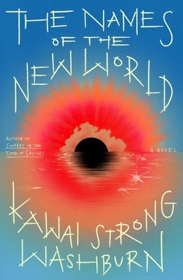 The Names of the New World by Washburn, Kawai Strong