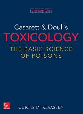 Casarett & Doull's Toxicology: The Basic Science of Poisons, 9th Edition by Klaassen, Curtis D.