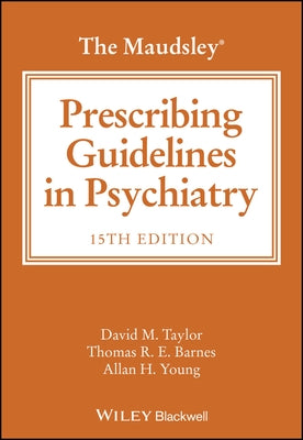 The Maudsley Prescribing Guidelines in Psychiatry by Taylor, David M.