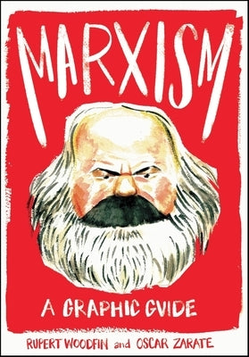 Marxism: A Graphic Guide by Woodfin, Rupert