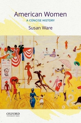 American Women: A Concise History by Ware, Susan