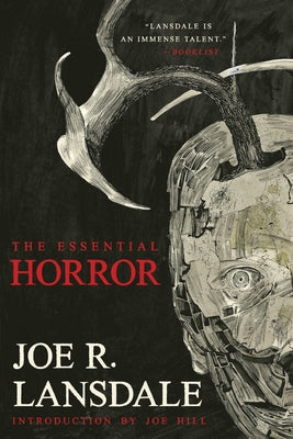 The Essential Horror of Joe R. Lansdale by Lansdale, Joe R.