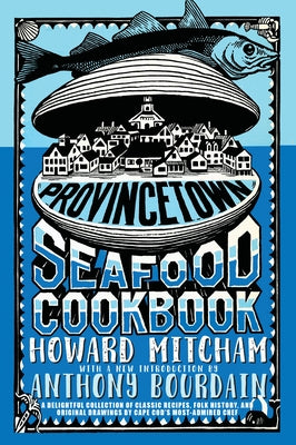 Provincetown Seafood Cookbook by Mitcham, Howard