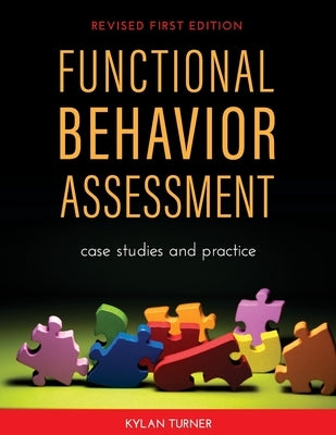 Functional Behavior Assessment: Case Studies and Practice by Turner, Kylan