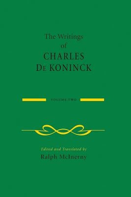 The Writings of Charles De Koninck: Volume 2 by De Koninck, Charles