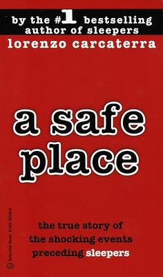 A Safe Place: The True Story of a Father, a Son, a Murder by Carcaterra, Lorenzo