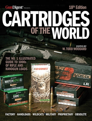 Cartridges of the World by Woodard, W. Todd