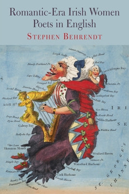 Romantic-Era Irish Women Poets in English by Behrendt, Stephen