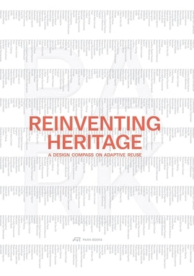 Reinventing Heritage: A Design Compass on Adaptive Reuse by Park