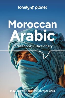 Lonely Planet Moroccan Arabic Phrasebook & Dictionary by Andjar, Bichr