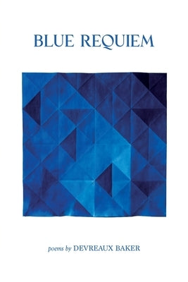 Blue Requiem by Baker, Devreaux