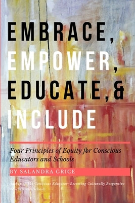 Embrace, Empower, Educate, and Include by Grice, Salandra