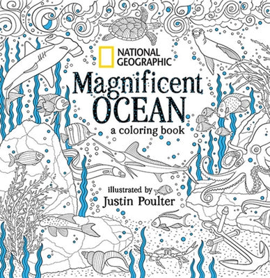 National Geographic Magnificent Ocean: A Coloring Book by Poulter, Justin