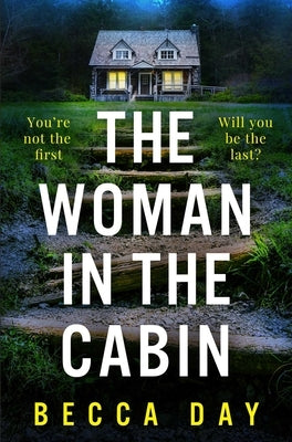 The Woman in the Cabin by Day, Becca