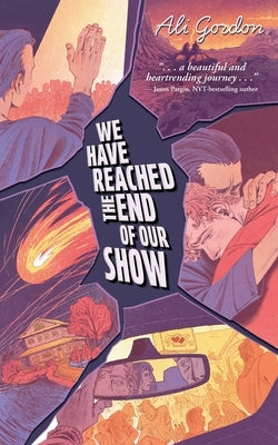 We Have Reached the End of Our Show by Gordon, Ali