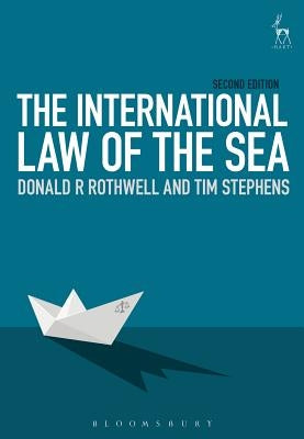 The International Law of the Sea by Rothwell, Donald R.