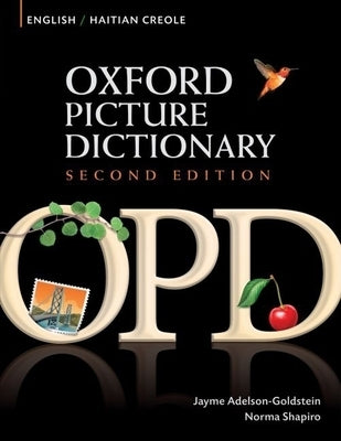 Oxford Picture Dictionary English-Haitian Creole: Bilingual Dictionary for Haitian Creole Speaking Teenage and Adult Students of English by Adelson-Goldstein, Jayme